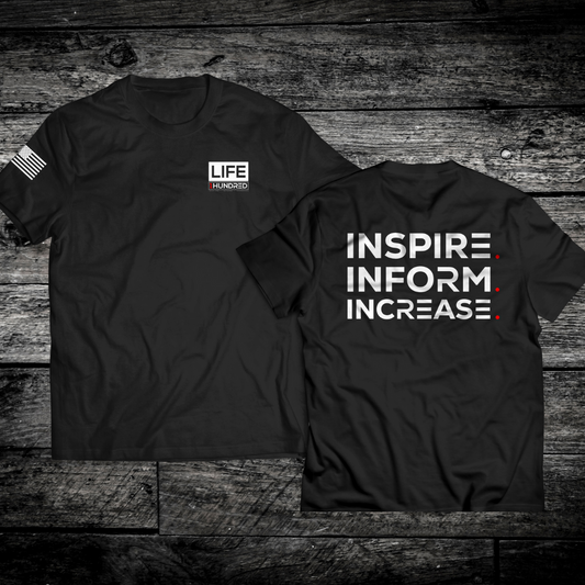 LIFE 1HUNDRED "INSPIRE-INFORM-INCREASE" TEE (PRE-SALE)